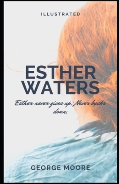 Cover for George Moore · Esther Waters Illustrated (Paperback Book) (2021)