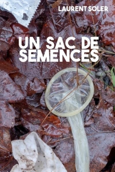 Cover for Laurent Soler · Un sac de semences (Paperback Book) (2021)