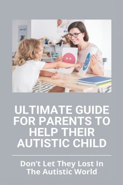 Cover for Avril Hetzel · Ultimate Guide For Parents To Help Their Autistic Child (Paperback Book) (2021)