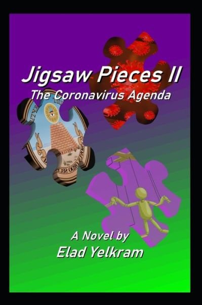 Cover for Elad Yelkram · Jigsaw Pieces II: The Coronavirus Agenda (Paperback Book) (2021)