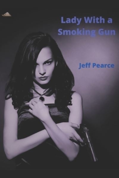 Cover for Jeff Pearce · Lady With a Smoking Gun (Paperback Book) (2021)