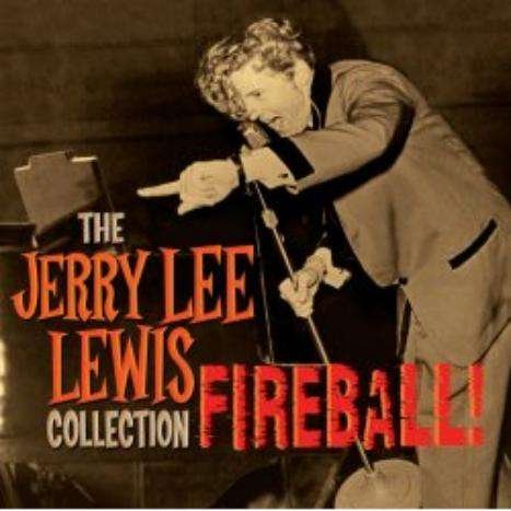 Fireball: The Collection - Jerry Lee Lewis - Musiikki - SPECTRUM - 0600753322635 - maanantai 10. tammikuuta 2011