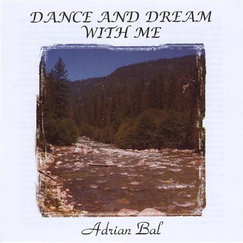 Cover for Adrian Bal · Dance &amp; Dream with Me (CD) (2008)