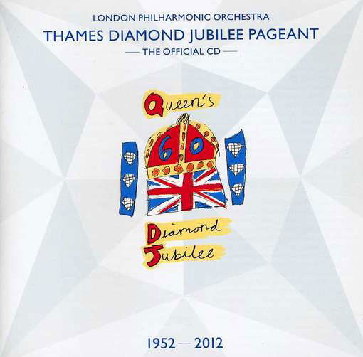 Thames Diamond Jubilee Pageant - London Philharmonic Orchestra & Malcolm Arnold - Music - LONDON PHILHARMONIC ORCHESTRA - 0854990001635 - August 2, 2019