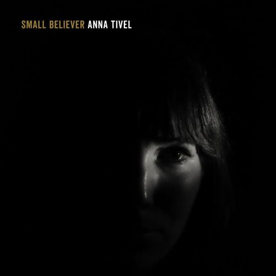 Cover for Anna Tivel · Small Believer (CD) (2017)