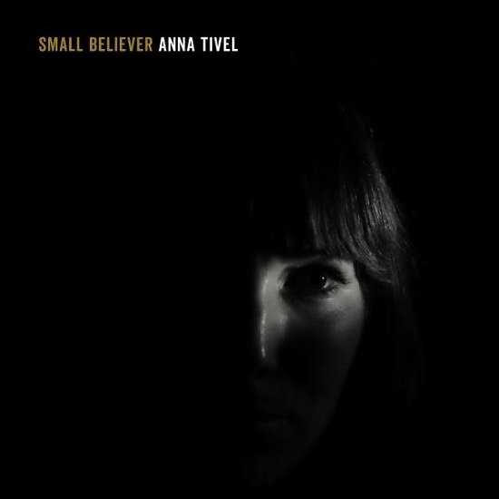 Cover for Anna Tivel · Small Believer (CD) (2017)