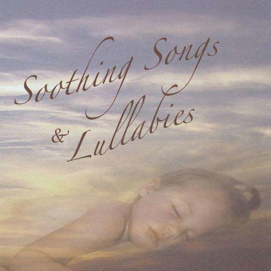 Cover for Renee · Soothing Songs &amp; Lullabies (CD) (2009)