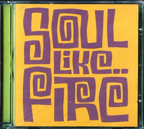 Cover for Soul Like Fire (CD) (2006)