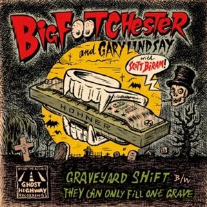 Cover for Big Foot Chester With Gary Lindsay &amp; Scott Biram · Graveyard Shift (LP) (2018)