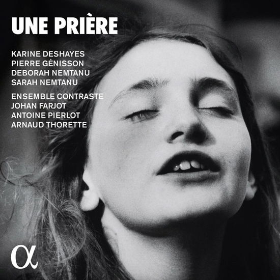 Cover for Ensemble Contraste / Karine Deshayes / Pierre Genisson / Deborah Nemtanu / Sarah Nemtanu · Une Priere (CD) (2022)