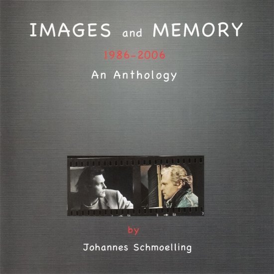 Cover for Johannes Schmoelling · Images And Memory - 1986-2006 Anthology (CD) (2023)