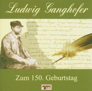 Cover for Ludwig Ganghofer · Zum 150.geburtstag (CD) (2005)