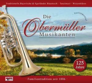 Cover for Die Obermüller Musikanten · 125 Jahre-instrumental (CD) (2011)
