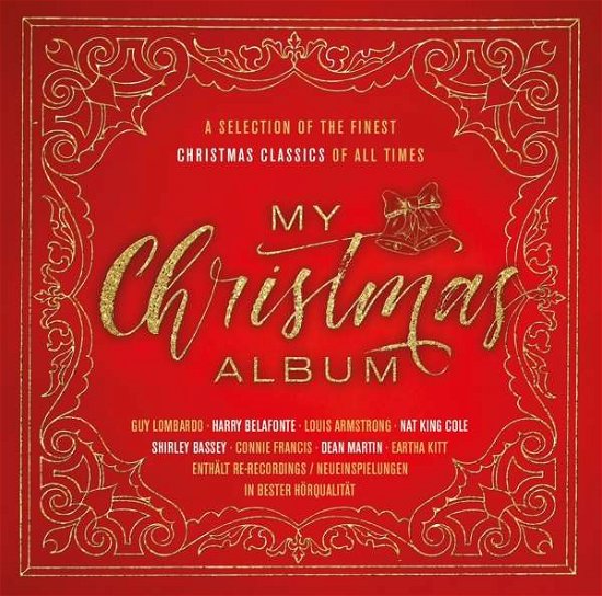 My Christmas Album - a Selection of the Finest Christmas Classics of All Times - Various Artists - Music - SELECTED - 4032989513635 - November 10, 2017
