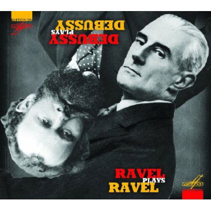 Cover for Debussy / Ravel · Debussy Plays Debussy &amp; Ravel Plays Ravel (CD) (2013)