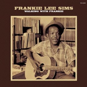 Cover for Frankie Lee Sims · Walking with Frankie (CD) [Japan Import edition] (2013)