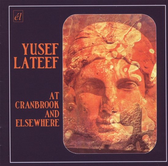 Cover for Yusef Lateef · At Cranbrook and Elsewhere (CD) (2018)
