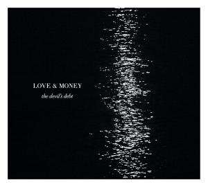 Cover for Love &amp; Money · The Devil's Debt (CD) (2013)