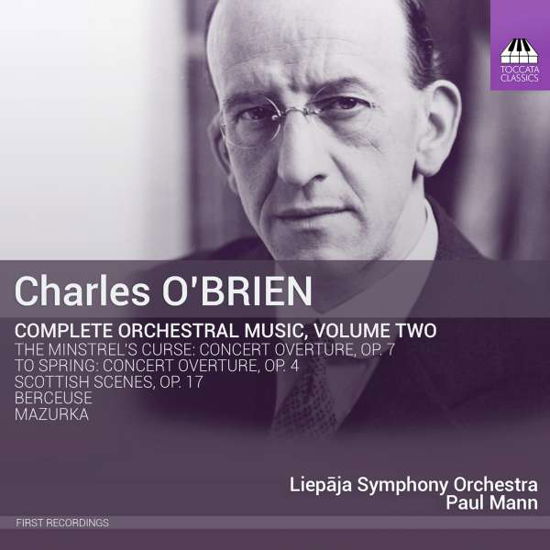 Complete Orchestral Music 2 - C. O'brien - Musik - TOCCATA - 5060113442635 - 1. März 2016