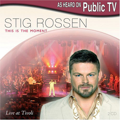 Rossen, Stig - This is the Moment-live at Tivoli - Stig Rossen - Musik -  - 5709283598635 - 2015