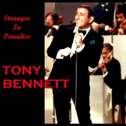 Stranger in Paradise - Tony Bennett - Música - LEGENDARY ARTISTS - 5904335298635 - 22 de marzo de 2024