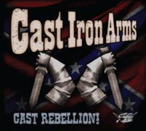 Cast Irom Arms · Cast Rebellion! (CD) (2010)