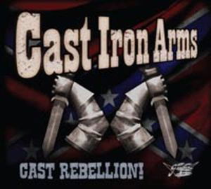 Cover for Cast Irom Arms · Cast Rebellion! (CD) (2010)