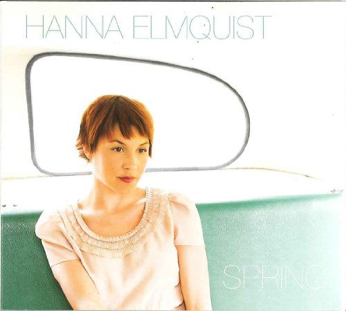 Cover for Hanna Elmquist · Spring (CD) (2012)