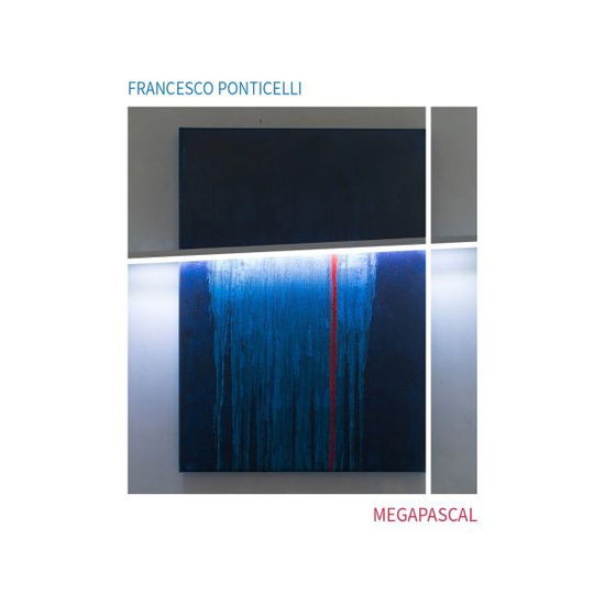 Cover for Francesco Ponticelli · Megapascal (CD) (2023)