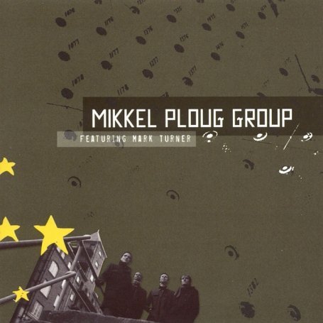 Cover for Mikkel Ploug Group · Featuring Mark Turner (CD) (2006)