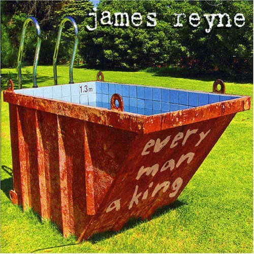 Every Man A King - James Reyne - Música - CAPITOL - 9325583043635 - 7 de maio de 2007