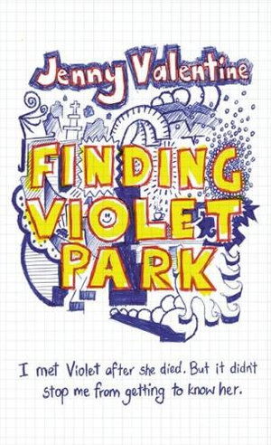 Cover for Jenny Valentine · Finding Violet Park (Paperback Book) (2007)