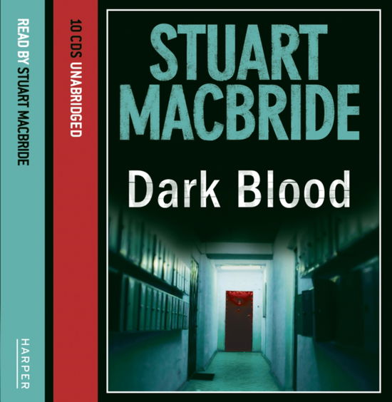 Cover for Stuart MacBride · Dark Blood - Logan McRae (Audiobook (CD)) [Unabridged edition] (2010)