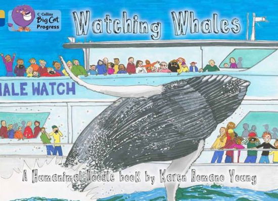 Cover for Karen Romano Young · Watching Whales: Band 09 Gold / Band 16 Sapphire - Collins Big Cat Progress (Paperback Book) (2013)