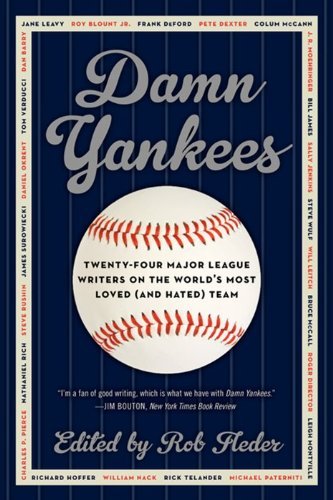 Cover for Rob Fleder · Damn Yankees: Twenty-four Major League Writers on the World's Most Loved (And Hated) Team (Paperback Book) [Reprint edition] (2020)