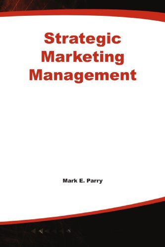 Strategic Marketing Management - Mark E. Parry - Books - McGraw-Hill - 9780071589635 - December 26, 2001