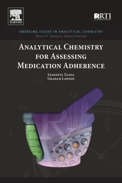 Cover for Tanna, Sangeeta (De Montfort University, Leicester, UK) · Analytical Chemistry for Assessing Medication Adherence - Emerging Issues in Analytical Chemistry (Taschenbuch) (2016)