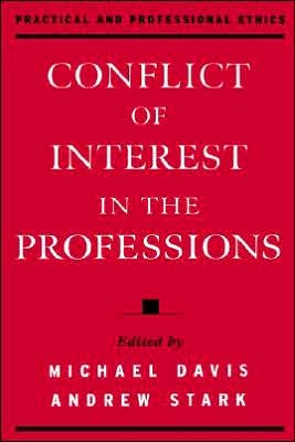 Cover for Michael Davis · Conflict of Interest in the Professions - Practical and Professional Ethics (Innbunden bok) (2001)