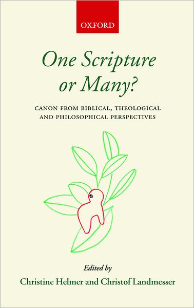 Cover for Christine Helmer · One Scripture or Many?: Canon from Biblical, Theological, and Philosophical Perspectives (Hardcover bog) (2004)