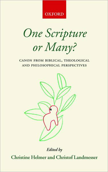 Cover for Christine Helmer · One Scripture or Many?: Canon from Biblical, Theological, and Philosophical Perspectives (Hardcover Book) (2004)