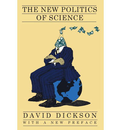 Cover for David Dickson · The New Politics of Science (Paperback Book) [2nd edition] (1993)