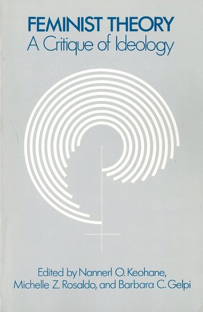 Cover for Keohane · Feminist Theory: A Critique of Ideology (Gebundenes Buch) (1982)