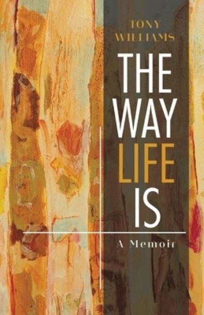 Cover for Tony Williams · The Way Life Is (Paperback Book) (2020)