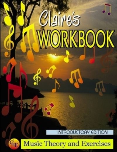 Cover for Eros Mungal · Claire's Music Workbook - Introductory (Book) (2019)