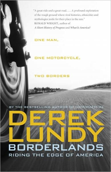 Cover for Derek Lundy · Borderlands: Riding the Edge of America (Paperback Book) [Reprint edition] (2011)