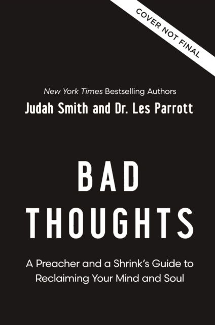 Cover for Judah Smith · Bad Thoughts: A Preacher and a Shrink's Guide to Reclaiming Your Mind and Soul (Taschenbuch) [ITPE edition] (2025)