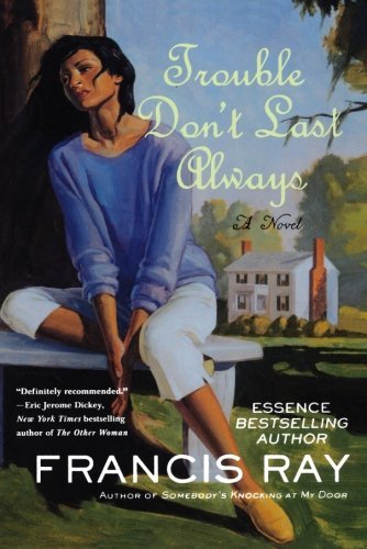 Cover for Francis Ray · Trouble Don't Last Always (Pocketbok) [Reprint edition] (2004)