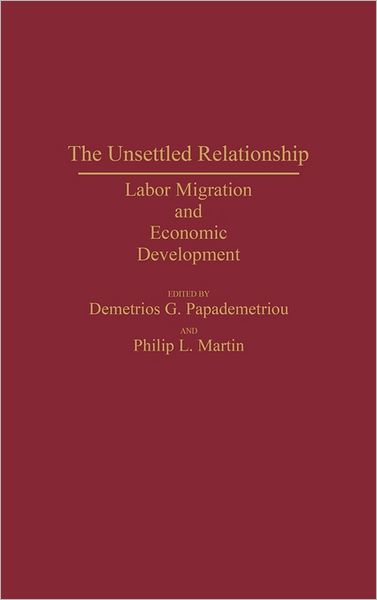 Cover for Demetrios G Papademetriou · The Unsettled Relationship: Labor Migration and Economic Development (Hardcover Book) (1991)