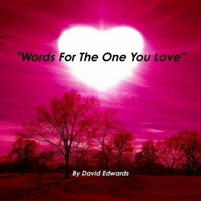 Cover for David Edwards · Words for the One You Love (Bog) (2018)