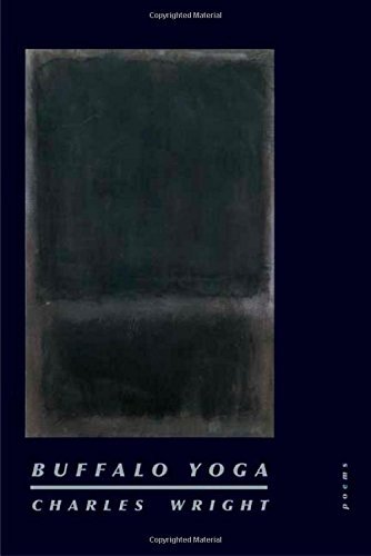 Cover for Charles Wright · Buffalo Yoga: Poems (Paperback Bog) [Reprint edition] (2005)